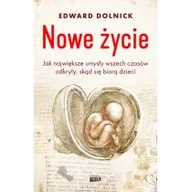 Felietony i reportaże - Nowe życie. Jak największe umysły wszechczasów odkryły skąd się biorą dzieci - miniaturka - grafika 1