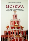 Felietony i reportaże - Moskwa portret przewodnik - miniaturka - grafika 1