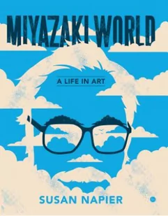 Susan Napier Miyazakiworld A Life in Art - Pozostałe książki - miniaturka - grafika 2