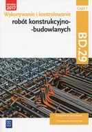 Podręczniki dla szkół zawodowych - Kozłowski Mirosław, Maj Tadeusz, Popek Mirosława Wykonywanie robót konstrukcyjnobudowl. BD.29 cz.1 - miniaturka - grafika 1