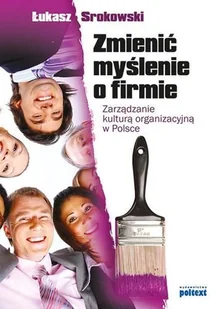 Zmienić myślenie o firmie - Zarządzanie - miniaturka - grafika 1