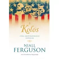 Wydawnictwo Literackie Kolos. Cena amerykańskiego imperium - Niall Ferguson - Historia świata - miniaturka - grafika 1