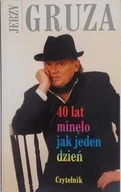 Biografie i autobiografie - 40 lat minęło jak jeden dzień - miniaturka - grafika 1