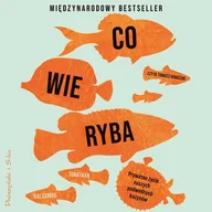 Audiobooki - biznes i ekonomia - Co wie ryba - miniaturka - grafika 1