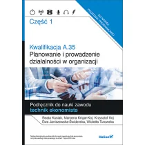 Helion Planowanie i prowadzenie działalności w organizacji Kwalifikacja A 35 Technik ekonomista część 1 - Praca zbiorowa - Podręczniki dla liceum - miniaturka - grafika 1