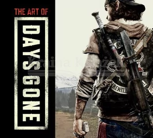 BEND STUDIO The Art Of Days Gone - Obcojęzyczne książki o kulturze i sztuce - miniaturka - grafika 2