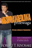 Ekonomia - Instytut Praktycznej Edukacji Niesprawiedliwa przewaga - Robert T. Kiyosaki - miniaturka - grafika 1