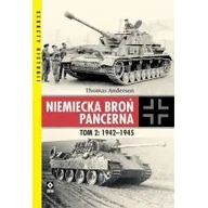 Poradniki hobbystyczne - Niemiecka broń pancerna t.2 1942-1945 Anderson Thomas - miniaturka - grafika 1