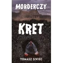 Horror Masakra Morderczy kret Tomasz Siwiec