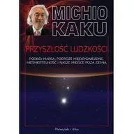 Fizyka i astronomia - Przyszłość ludzkości. Podbój Marsa, podróże międzygwiezdne, nieśmiertelność i nasze miejsce poza Ziemią - miniaturka - grafika 1