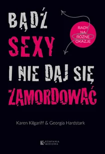 Bądź sexy i nie daj się zamordować Nowa - Felietony i reportaże - miniaturka - grafika 1