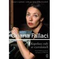 Powieści - Wydawnictwo Literackie Oriana Fallaci Kapelusz cały w czereśniach - miniaturka - grafika 1
