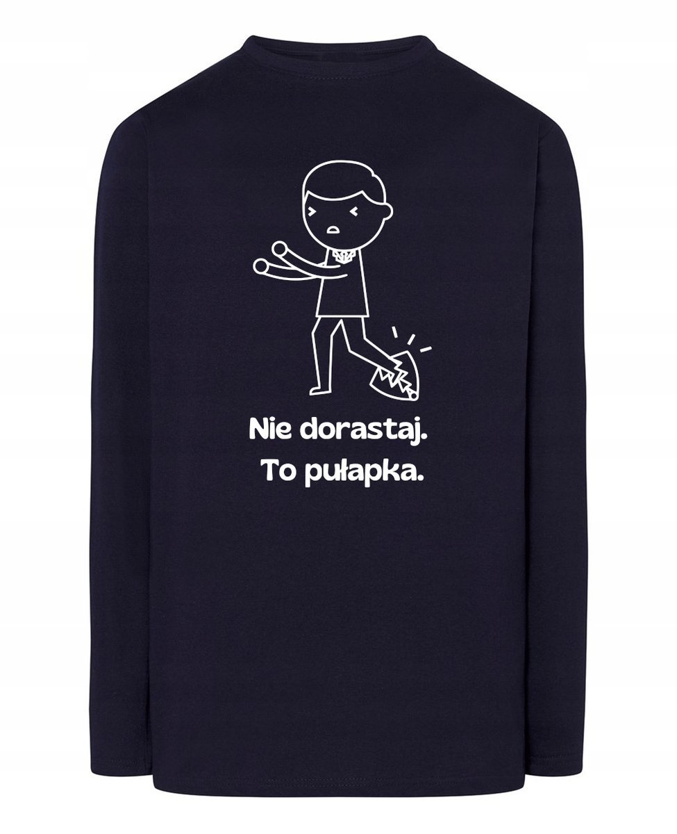 Longsleeve męski zabawny nadruk Nie dorastaj To Pułapka r.L