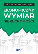 Ekonomia - Wydawnictwo Naukowe PWN Ekonomiczny wymiar nieruchomości - Ewa Kucharska-Stasiak - miniaturka - grafika 1