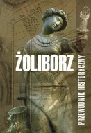 Przewodniki - Żoliborz. Przewodnik Historyczny - miniaturka - grafika 1