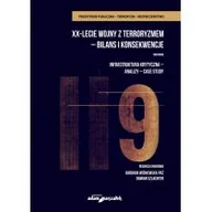 Historia świata - XX-lecie wojny z terroryzmem - bilans i konsekwencje. Tom 2. Infrastruktura krytyczna-analizy-case study - miniaturka - grafika 1