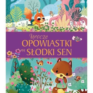 Urocze opowiastki na słodki sen - Powieści i opowiadania - miniaturka - grafika 1