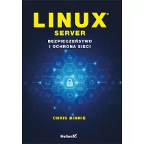 Helion Linux Server. Bezpieczeństwo i ochrona sieci - Chris Binnie - Podstawy obsługi komputera - miniaturka - grafika 1