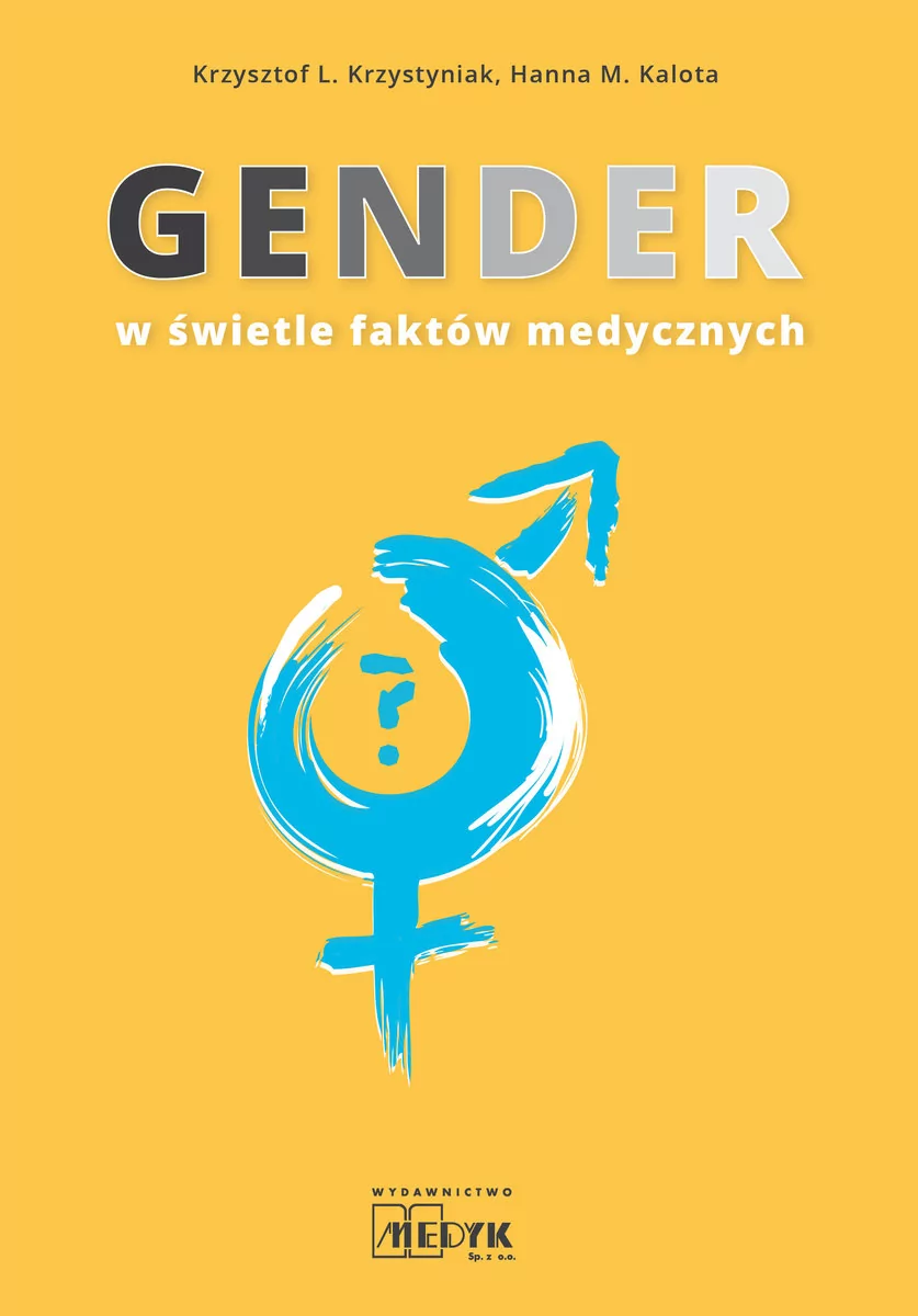 Krzystyniak Krzysztof L., Kalota Hanna M. Gender w świetle faktów medycznych