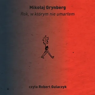 Rok, w którym nie umarłem Mikołaj Grynberg - Audiobooki - literatura faktu - miniaturka - grafika 1