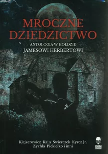 DOM HORRORU Mroczne dziedzictwo praca zbiorowa - Horror, fantastyka grozy - miniaturka - grafika 1