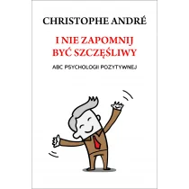 I nie zapomnij być szczęśliwy - Christophe Andre - Psychologia - miniaturka - grafika 2