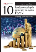 Biznes - 10 fundamentalnych zasad gry na rynku Forex. Strategie osiągania zysku - miniaturka - grafika 1