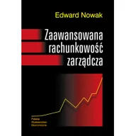 Podręczniki dla szkół wyższych - Zaawansowana rachunkowość zarządcza - miniaturka - grafika 1