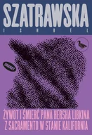 Dramaty - Żywot i śmierć pana Hersha Libkina z Sacramento w stanie Kalifornia wyd. 2 - Ishbel Szatrawska - miniaturka - grafika 1