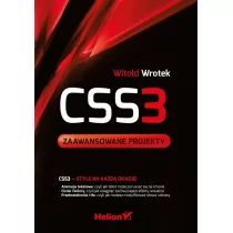Helion CSS3 Zaawansowane projekty Witold Wrotek - Książki o programowaniu - miniaturka - grafika 1