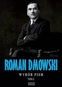 Podręczniki dla szkół wyższych - Zysk i S-ka Roman Dmowski Wybór pism Tom 2 - Roman Dmowski - miniaturka - grafika 1