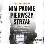 Audiobooki - kryminał, sensacja, thriller - Nim padnie pierwszy strzał - miniaturka - grafika 1