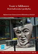 Książki o kulturze i sztuce - Teatr w bibliotece do$905wiadczenia i praktyka - miniaturka - grafika 1