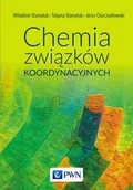 Podręczniki dla szkół wyższych - Chemia związków koordynacyjnych - WŁADIMIR STARODUB - miniaturka - grafika 1