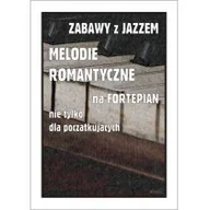 Książki o muzyce - Wydawnictwo Muzyczne Contra Zabawy z jazzem. Melodie romantyczne na... - Piotr Śmiejczak - miniaturka - grafika 1