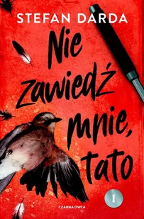 Nie zawiedź mnie, tato. Tom 1 - E-booki - kryminał i sensacja - miniaturka - grafika 1