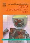 Atlasy i mapy - Atlas chorób zakaźnych dzieci Bergman-Kacprzak Irma Szenborn Leszek - miniaturka - grafika 1