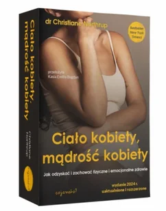 Ciało kobiety, mądrość kobiety w.2024 - Christiane Northrup - Poradniki hobbystyczne Ciało kobiety, mądrość kobiety w.2024 - Christiane Northrup - Poradniki hobbystyczne - miniaturka - grafika 1
