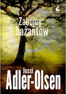 ZABÓJCY BAŻANTÓW DEPARTAMENT Q TOM 2 Jussi Adler-Olsen - Kryminały - miniaturka - grafika 2