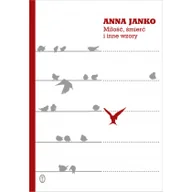 Poezja - Wydawnictwo Literackie Miłość, śmierć i inne wzory - Anna Janko - miniaturka - grafika 1