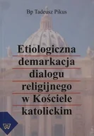 Religia i religioznawstwo - Etiologiczna demarkacja dialogu religijnego w Kościele katolickim - miniaturka - grafika 1