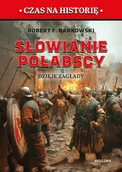 Historia świata - Słowianie połabscy. Dzieje zagłady - miniaturka - grafika 1