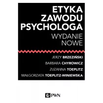 Etyka zawodu psychologa Brzeziński Jerzy Chyrowicz Barbara Toeplitz Zuzanna Toeplitz-Winiewska Małgorzata