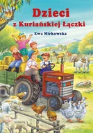 Powieści i opowiadania - Dzieci Z Kuriańskiej Łączki Ewa Mirkowska - miniaturka - grafika 1