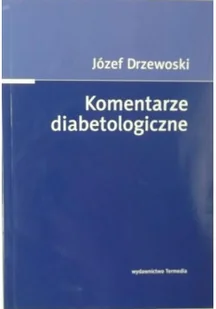 Komentarze diabetologiczne - Książki medyczne - miniaturka - grafika 1