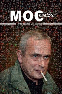Moc poetów. Antologia dla Gila Gillinga - praca zbiorowa - Poezja - miniaturka - grafika 1