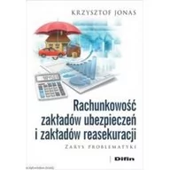 Biznes - Difin Rachunkowość zakładów ubezpieczeń i zakładów reasekuracji. Zarys problematyki Krzysztof Jonas - miniaturka - grafika 1