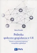 Ekonomia - Polityka Społeczno-Gospodarcza W Ue Finanse Na Poziomie Krajowym Europejskim I Globalnym Marta Postuła - miniaturka - grafika 1