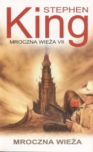 Mroczna wieża. Mroczna wieża. Tom 7 - Horror, fantastyka grozy - miniaturka - grafika 1