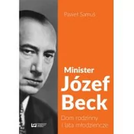 Historia świata - Wydawnictwo Uniwersytetu Łódzkiego Minister Józef Beck - Paweł Samuś - miniaturka - grafika 1